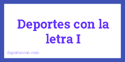 Deportes con la letra I